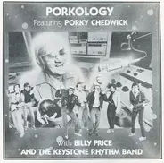 Porky Chedwick With Billy Price And The Keystone Rhythm Band - Porkology / Can I Change My Mind?