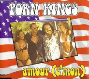 Porn Kings - Amour (C'mon)