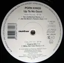 12'' - Porn Kings - Up To No Good