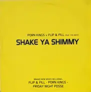 Porn Kings V Flip & Fill Feat 740 Boyz - SHAKE YA SHIMMY