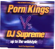 The Porn Kings - Up To The Wildstyle