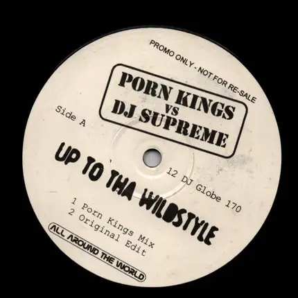 Porn Kings vs. DJ Supreme - Up To Tha Wildstyle