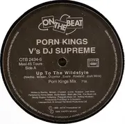 12inch Vinyl Single - Porn Kings vs. DJ Supreme - Up To The Wildstyle