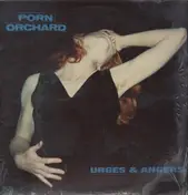 Porn Orchard - Urges & Angers