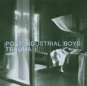post industrial boys - Trauma