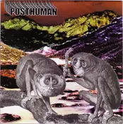 Posthuman - The Uncertainty Of The Monkey