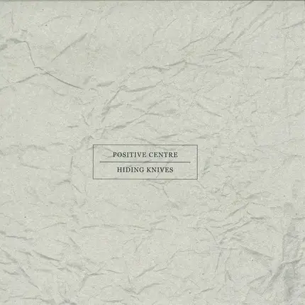 Positive Centre - Hiding Knives