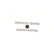 12inch Vinyl Single - Positive Centre - Hiding Knives - still sealed, white