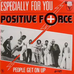 Positive Force - Especially For You / People Get On Up