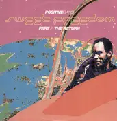 Positive Gang - Sweet Freedom (Part 2 The Return)