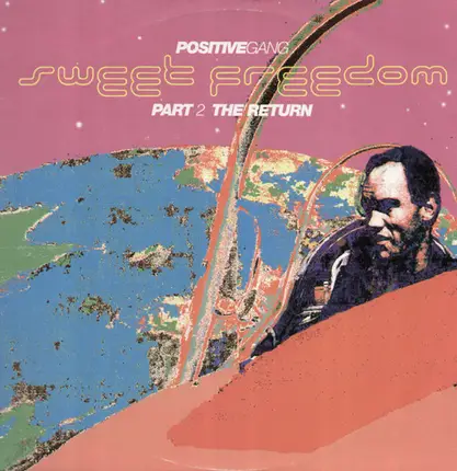 Positive Gang - Sweet Freedom (Part 2 The Return)