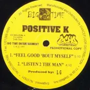 Positive K - Feel Good 'Bout Myself