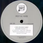 12'' - Positive Noise - A Million Miles Away (Long Distance Version)