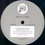 Positive Noise - A Million Miles Away (Long Distance Version)