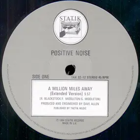 Positive Noise - A Million Miles Away (Long Distance Version)