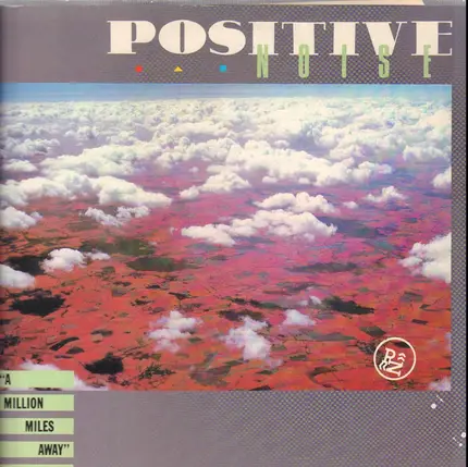 Positive Noise - A Million Miles Away (Long Distance Version)
