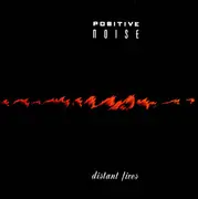 LP - Positive Noise - Distant Fires