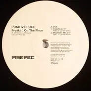 Positive Pole - Freakin' On The Floor