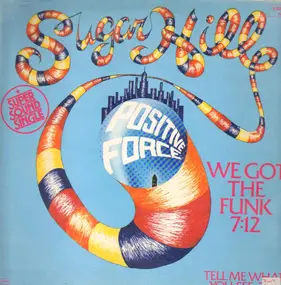 Positive Force - We got the funk / Tell me what you see