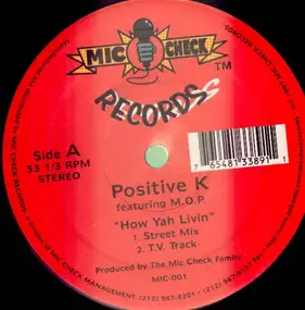 Positive K - How Yah Livin'