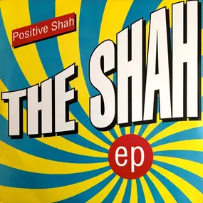 Positive Shah - The Shah EP