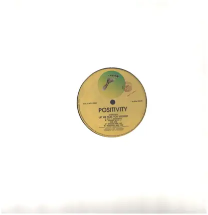 Positivity - Let Me Take You Higher