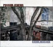 Possum Jenkins - Carolinacana