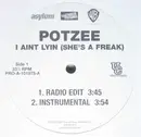 12inch Vinyl Single - Potzee - I Aint Lyin (She's A Freak)