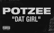 12inch Vinyl Single - Potzee - Dat Girl