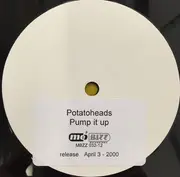 12inch Vinyl Single - Potatoheads - Pump It Up