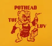 Pot Heads - Tuf Luv
