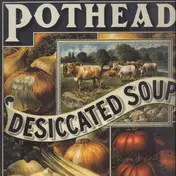 Pothead - Desiccated Soup