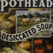 Pothead - Desiccated Soup