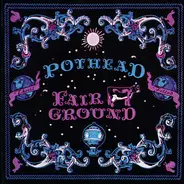 Pothead - Fairground