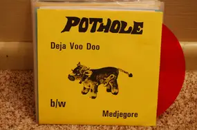 Pothole - Deja Voo Doo