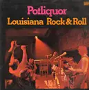 LP - Potliquor - Louisiana Rock & Roll