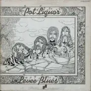 LP - Potliquor - Levee Blues - Gatefold
