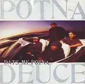 potna deuce - Dat's My Potna / Funky Behavior