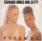7inch Vinyl Single - Potomac - Teenage Girls Are Sexy