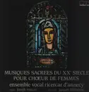 LP - Poulenc / Kodaly / Duruflé / Faure a.o. - Musiques Sacrees Du XX° Siecle Pour Choeur De Femmes