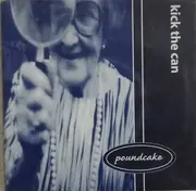 7inch Vinyl Single - Poundcake - Kick The Can