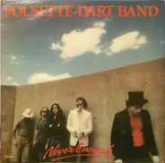 Pousette-Dart Band - Never Enough