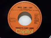 Pousette-Dart Band - What Can I Say / Dancer