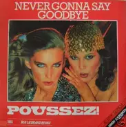 Poussez! - Never Gonna Say Goodbye (1986 Ben Liebrand Remix)