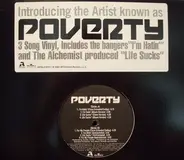 Poverty - I'm Hatin' / Life Sucks / For My People