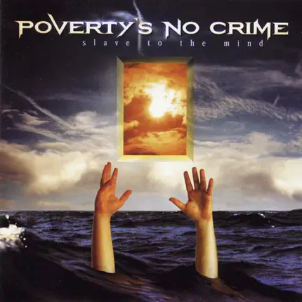 Poverty's No Crime - Slave to the Mind