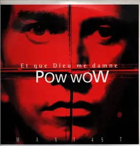 Pow Wow - Et Que Dieu Me Damne