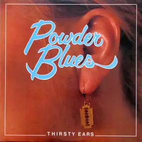 Powder Blues - Thirsty Ears