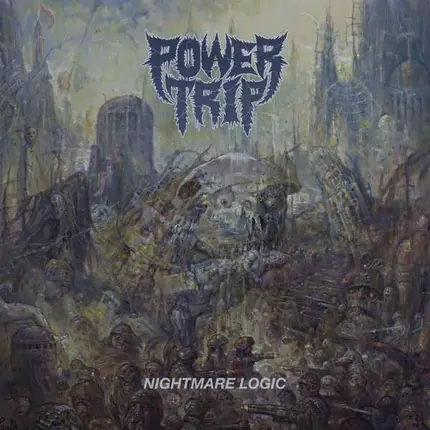 power trip - Nightmare Logic