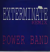 Power Band - Exterminate (Remix)